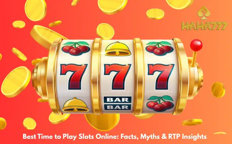 Best Time to Play Slots Online Facts, Myths & RTP Insights
