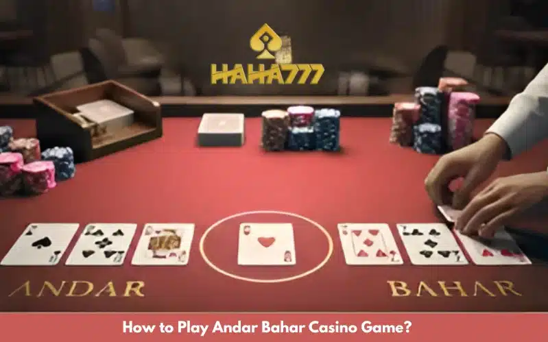 How to Play Andar Bahar Casino Game