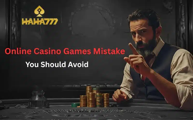 Online Casino Mistakes to Avoid