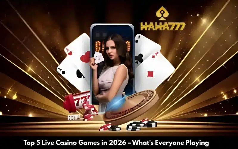 Top 5 Live Casino Games in 2026 – What's Everyone Playing