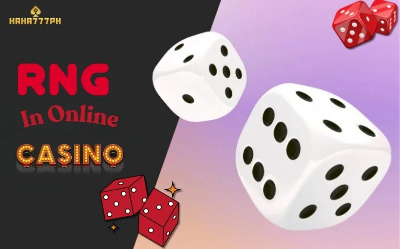 RNG in Online Casinos: Fair Play Guide | Haha777 PH